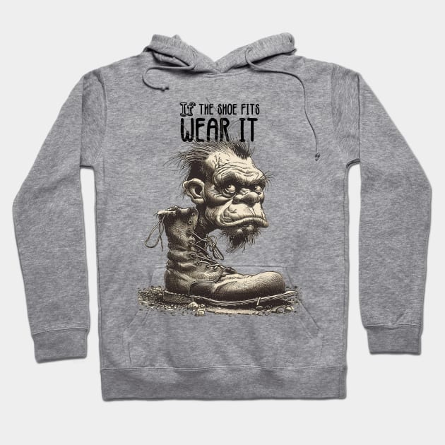 The Troll: If the Shoe Fits, Wear It on a light (Knocked Out) background Hoodie by Puff Sumo